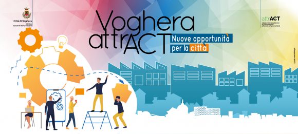 Voghera attrACT, un progetto di rilancio alla svolta